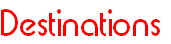 Destinations